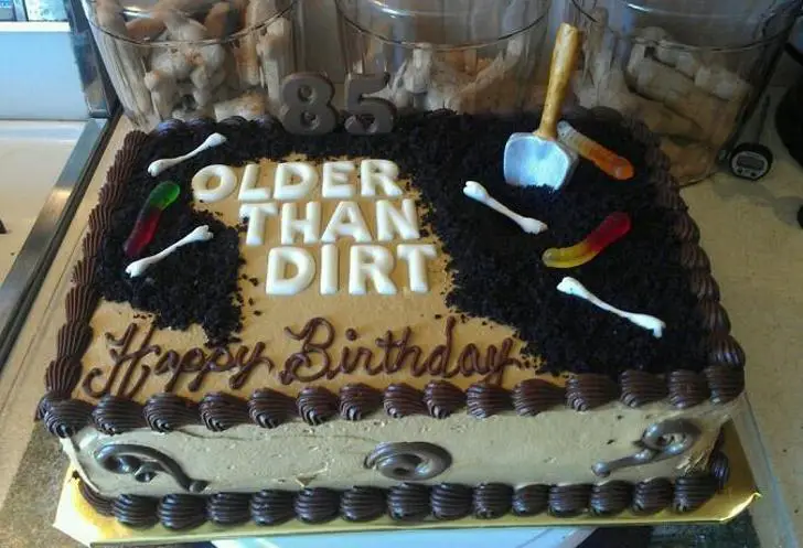old as dirt birthday cake